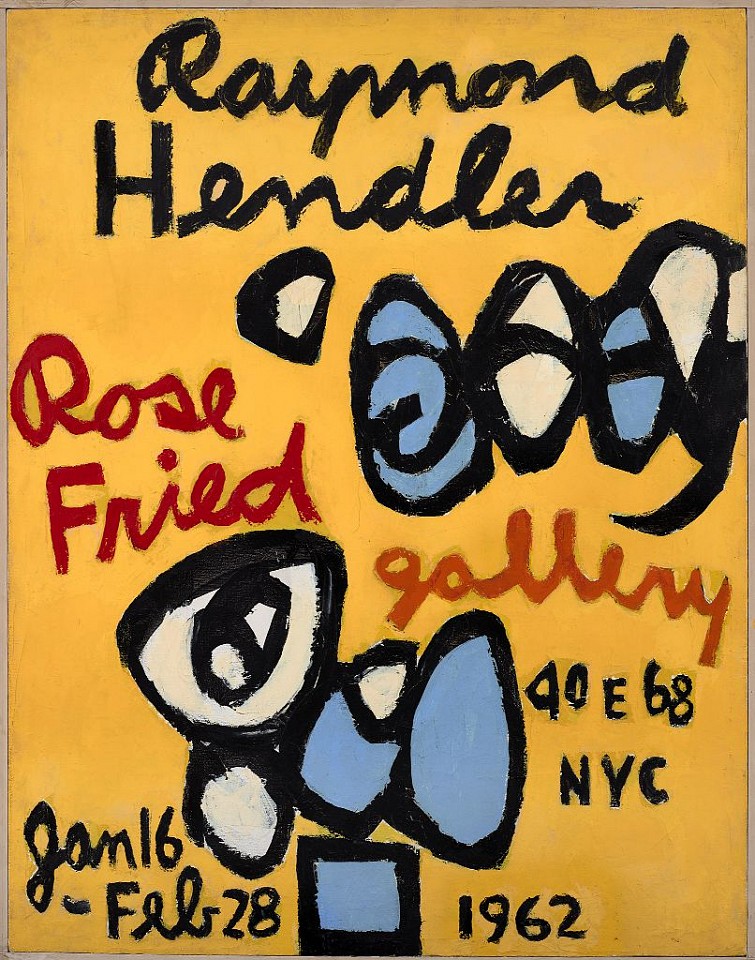 Raymond Hendler, Untitled (Rose Fried Gallery), 1962
Acrylic on canvas, 42 x 33 in. (106.7 x 83.8 cm)
HEN-00252