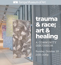 News: Tampa Museum of Art | Trauma & Race; Art & Healing: Dr. Brittany Peters, A Community Discussion- Mike Solomon, and Kirk Ke Wang facilitated  discussion  featuring  the  artists  Mike  Solomon  and  Kirk  Ke  Wang,  Dr.  Brittany  Peters, Clinical Director, October  1, 2021 - Tampa Museum of Art